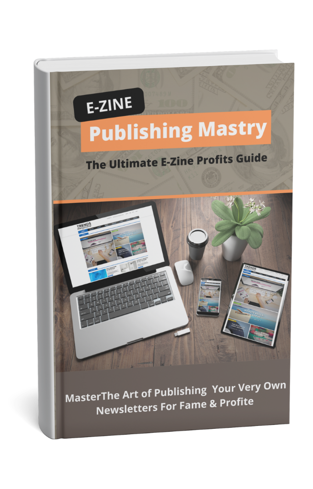 E-Zine Publishing Mastery: How to Launch and Monetize Your Own Online Newsletter