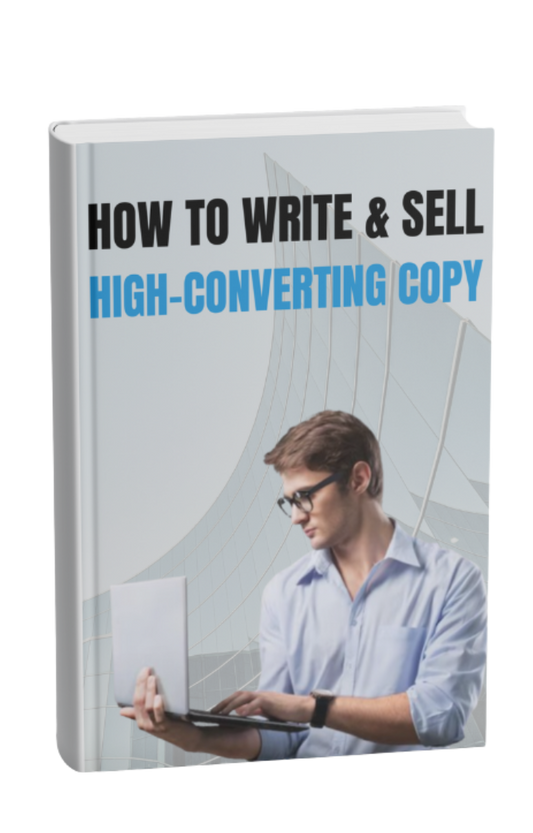 How to Write &  Sell High-Converting Copy (Copywriting Mastery)