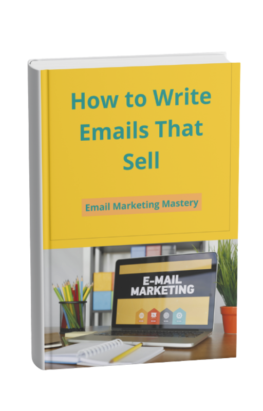Email Marketing Mastery: How to Write Emails That Sell